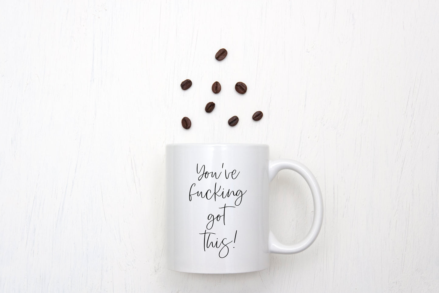 You've fucking got this mug