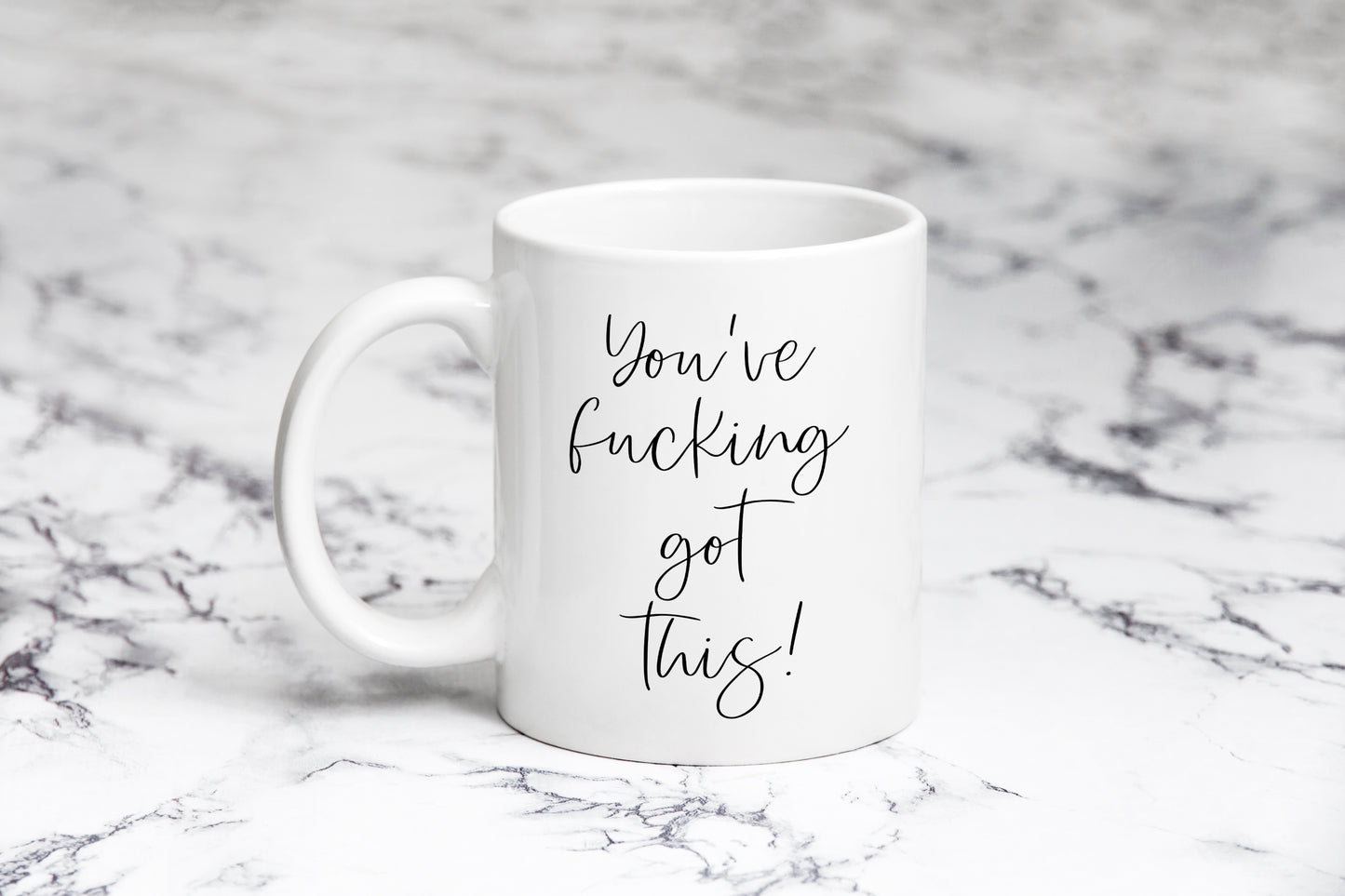 You've fucking got this mug