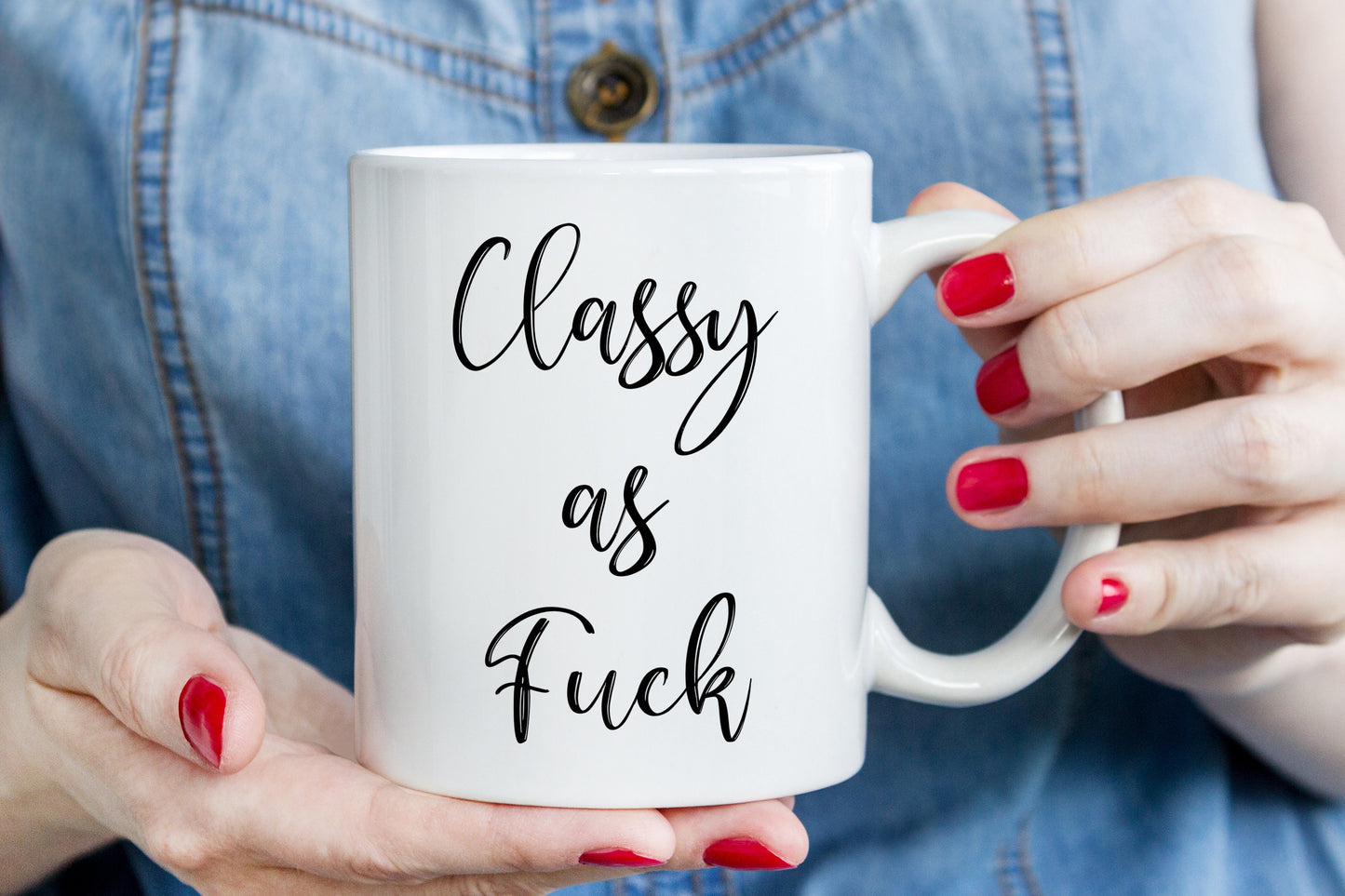 Classy as fuck Mug